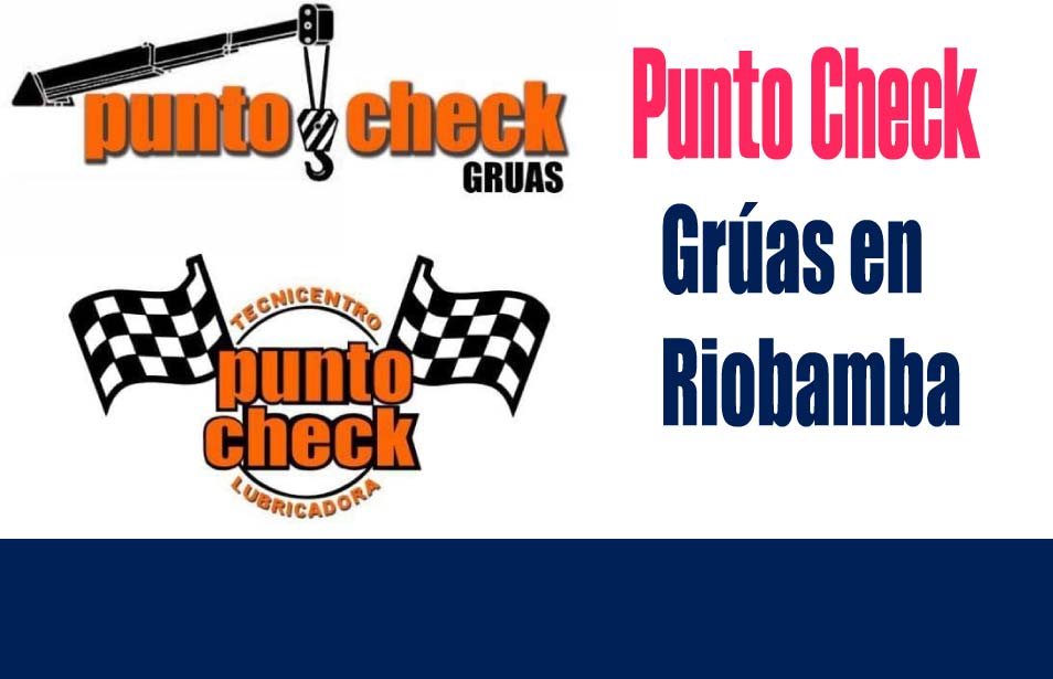 Grúas en Riobamba | Punto Check | Mecánica Automotriz