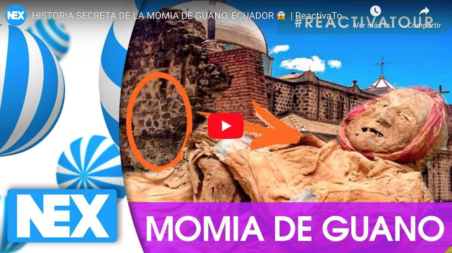 VIDEO: HISTORIA SECRETA DE LA MOMIA DE GUANO