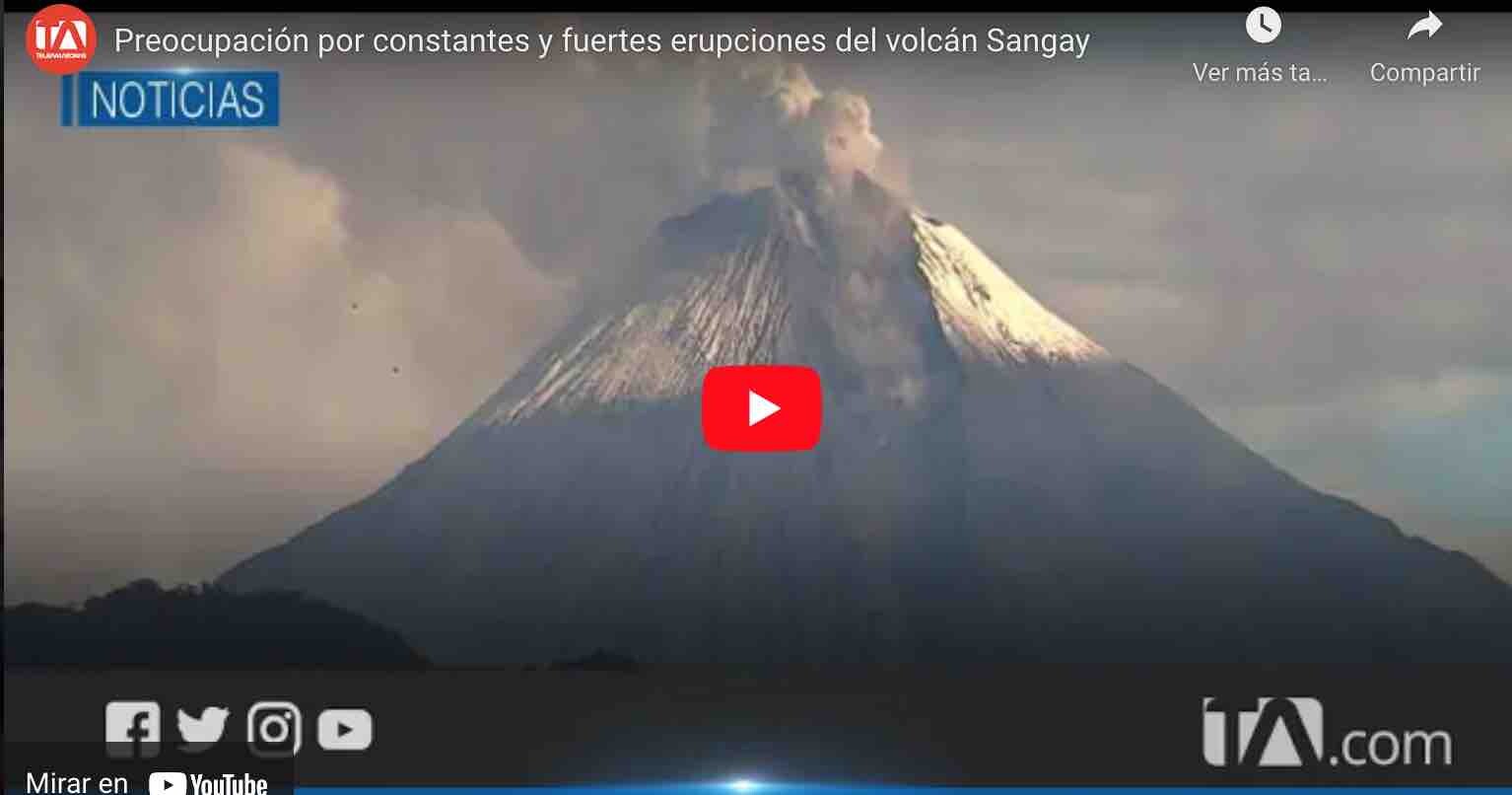 VIDEO: No se Descarta Posible Mega Erupción del Volcán Sangay