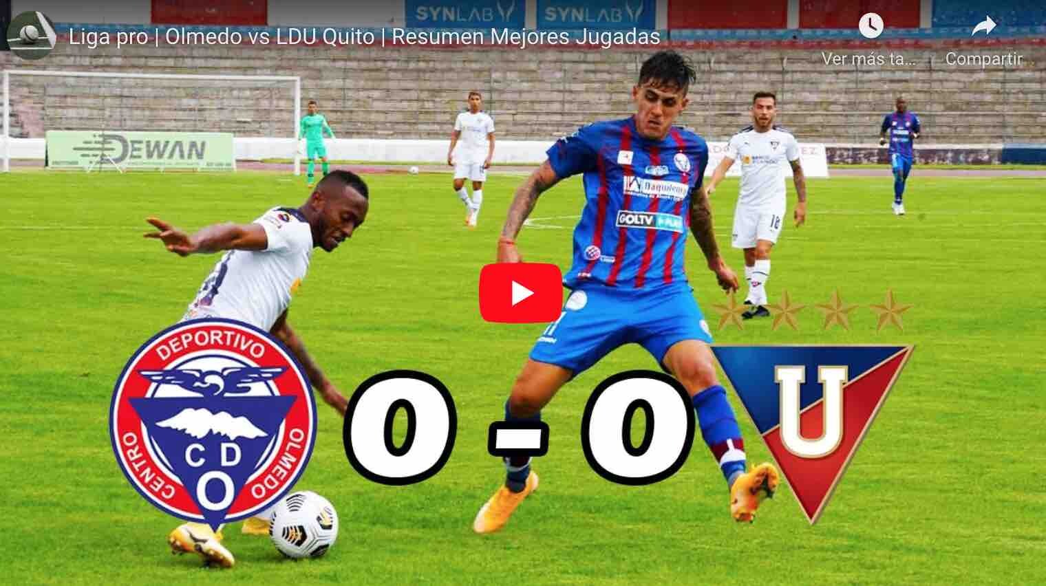 VIDEO: Olmedo vs LDU Quito | Resumen Mejores Jugadas