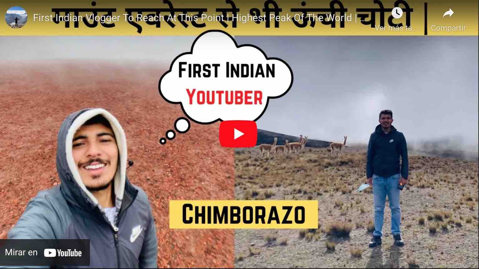 VIDEO: Primer Vlogger de la India en Subir al Chimborazo