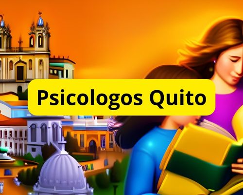Psicólogos Quito: Encuentra al Mejor Profesional para tus Necesidades Emocionales