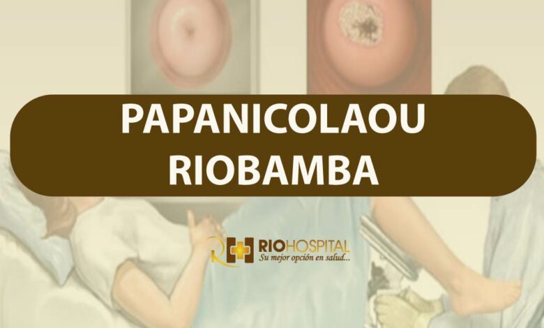 papanicolaou riobamba
