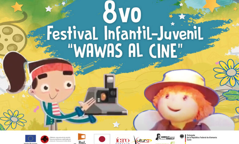 Cine para niños y jóvenes - Octavo festival “Wawas al cine” | EEAS