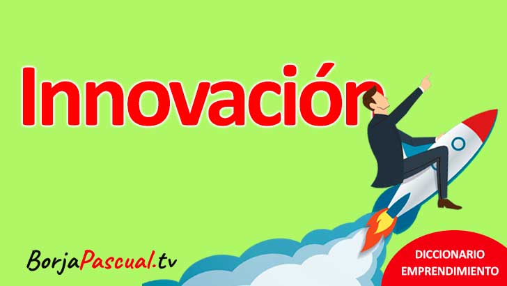 Qué es la Innovación: El Motor del Progreso y la Competitividad