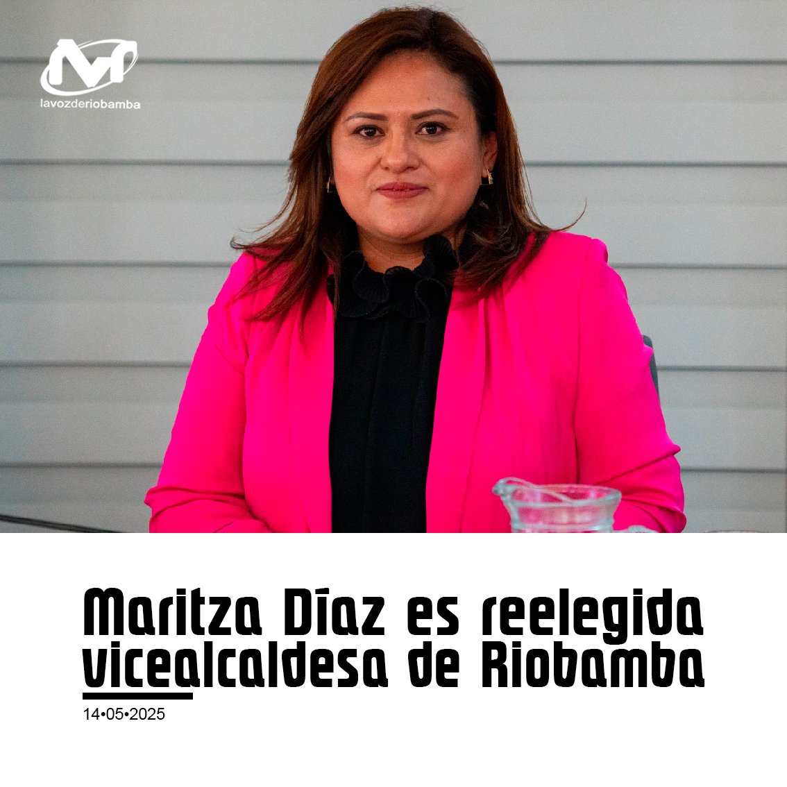 Maritza Díaz, fue reelecta vicealcaldesa del Municipio Riobamba ...
