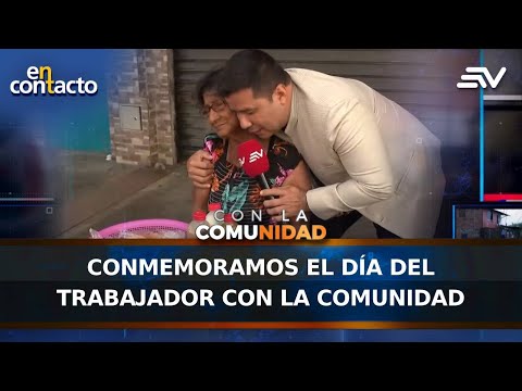 Conmemoramos el Día del Trabajador con la comunidad | En Contacto ...