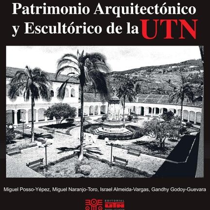 PATRIMONIO ARTISTICO UTN by Editorial Universidad Técnica del ...