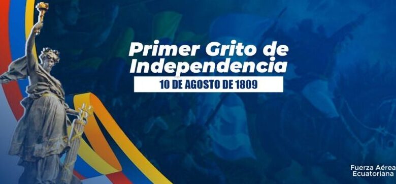 10 de agosto Primer Grito de Independencia – Fuerza Aérea Ecuatoriana