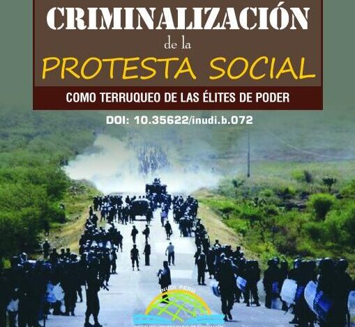 Criminalización de la protesta social como terruqueo de las élites ...
