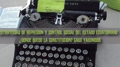 ESTRATEGIAS DE REPRESIÓN Y CONTROL SOCIAL DEL ESTADO ECUATORIANO