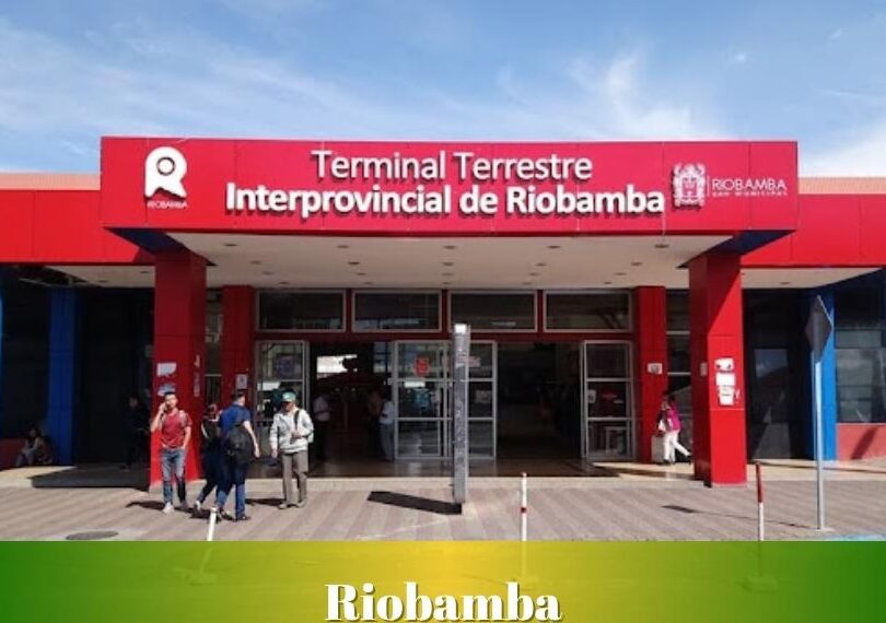 ▷【 Terminal Riobamba 】 ▷ Cooperativas, rutas, dirección, y más